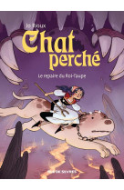 Chat perche t2 : le repaire du