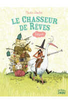 Le chasseur de reves - gare au