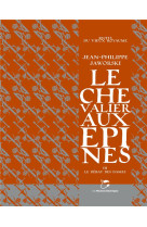 Le chevalier aux epines, tome