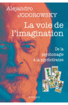 La voie de l-imagination - de