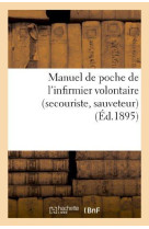 Manuel de poche de l'infirmier volontaire (secouriste, sauveteur) - , delivre gratuitement a l'infir