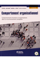 Comportement organisationnel  -  comportements humains et organisations dans un environnement complexe (2e edition)