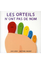 Orteils n ont pas de nom (les)