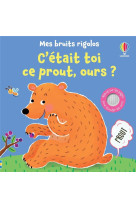 C-etait toi ce prout, ours ? -