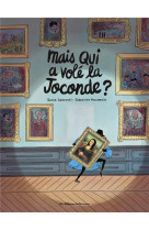 Mais qui a vole la joconde ?