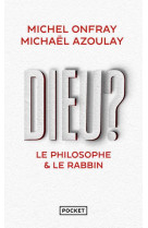 Dieu ? : le philosophe & le ra