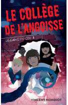 Le gang du cdi - t1 le college