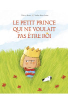 Le petit prince qui ne voulait