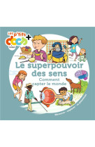 Le superpouvoir des sens - et