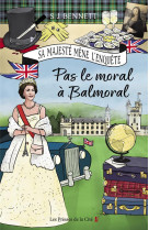 Pas le moral a balmoral - vol0