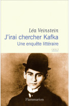 J-irai chercher kafka - une en