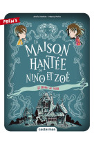 La maison hantee de nino et zo