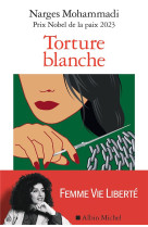 Torture blanche - des detenues