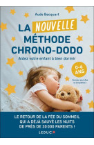 La nouvelle methode chrono-dodo : aider votre enfant a bien dormir