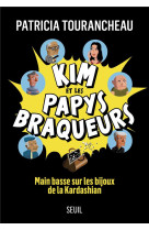 Kim et les papys braqueurs - m