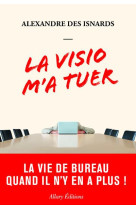 La visio m-a tuer - la vie de