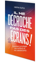 Il ne decroche pas des ecrans