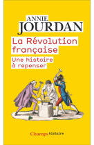 La revolution francaise  -  une histoire a repenser