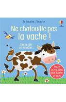 Ne chatouille pas la vache ! -