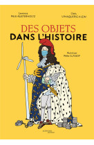 Des objets dans l-histoire