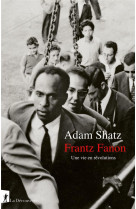 Frantz fanon - une vie en revo