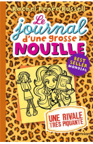 Le journal d'une grosse nouille t.9 : une rivale ultra-piquante