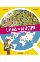 L-atlas du detective - mene l-