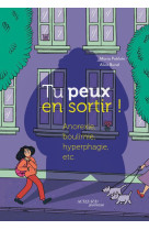 Tu peux en sortir ! anorexie,