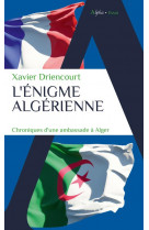 L-enigme algerienne - chroniqu