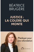 Justice : la colere qui monte