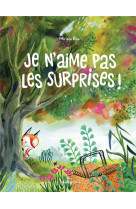 Je n-aime pas les surprises !