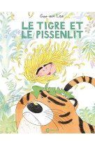 Le tigre et le pissenlit