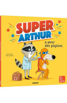 Super-arthur a peur des piqure