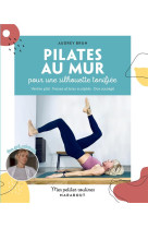 Pilates au mur - pour une silh