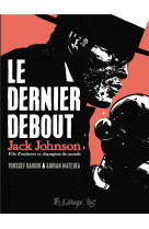 Le dernier debout - jack johns