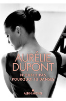 N-oublie pas pourquoi tu danse