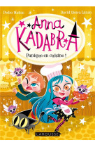 Anna kadabra - panique en cuis