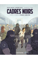 Cadres noirs - tome 1