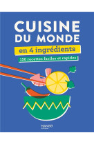 Cuisine du monde en 4 ingredie