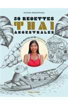 50 recettes thai ancestrales