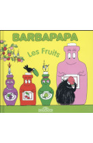 Barbapapa les fruits