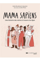 Mama sapiens - une histoire de