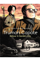 Truman capote, retour a garden