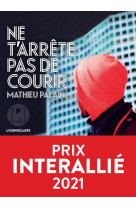 Ne t-arrete pas de courir