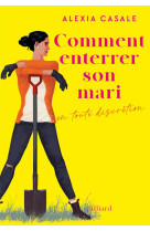 Comment enterrer son mari en t