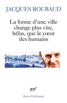 La forme d'une ville change plus vite, helas, que le cœur des humains : cent cinquante poemes (1991-1998)