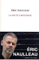 La faute a rousseau