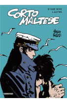 Corto maltese - d-une rive l-a