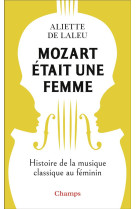 Mozart etait une femme - histo