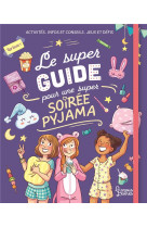 Le super guide pour une super